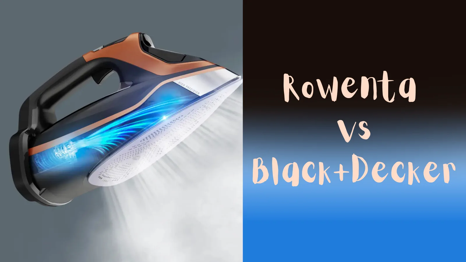 Rowenta vs. Black+Decker Steam Irons